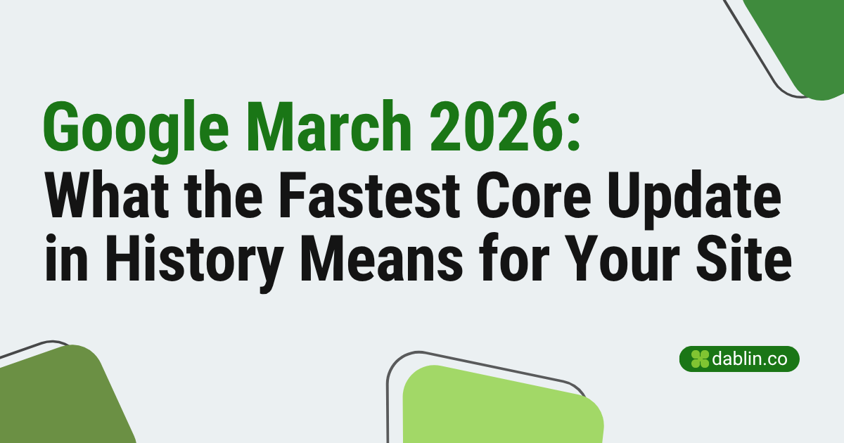 Google March 2026: What the Fastest Core Update in History Means for Your Site